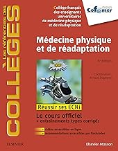 Médecine physique et de réadaptation: Réussir les ECNi (les référentiels des collèges) (French Edition)