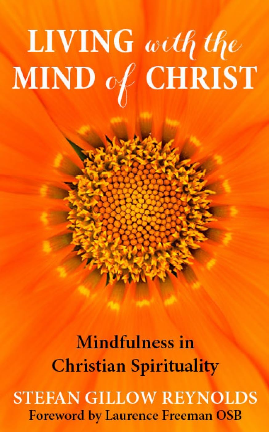 Living with the Mind of Christ: Mindfulness and Christian Spirituality