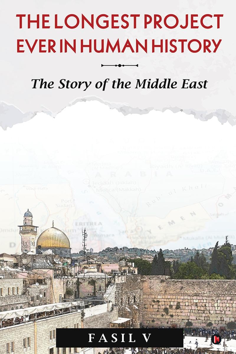 The Longest Project Ever in Human History: The Story of the Middle East