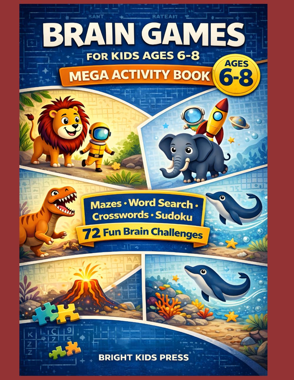 Brain Games Mega Activity Book for Kids Ages 6–8: Mazes, Word Search, Crosswords, Sudoku & 72 Fun Brain Challenges (Smart Kids Brain Challenge Series (Ages 6–8))