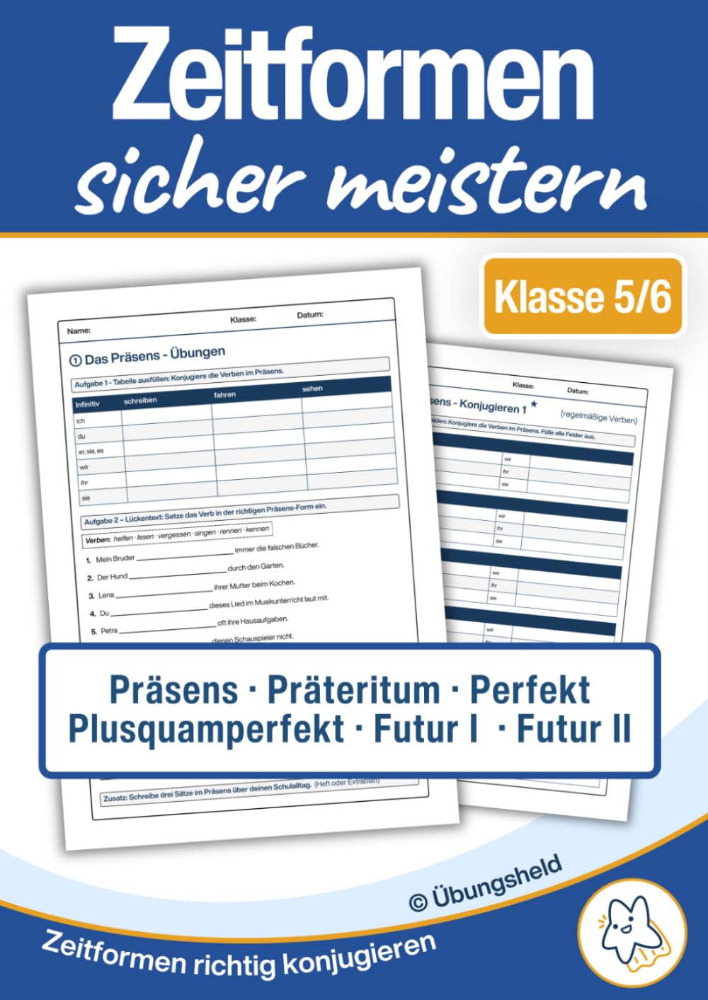 Zeitformen sicher meistern: Deutsch üben für Klasse 5–6: Arbeitsheft mit Lösungen – alle Zeitformen sicher verstehen und anwenden