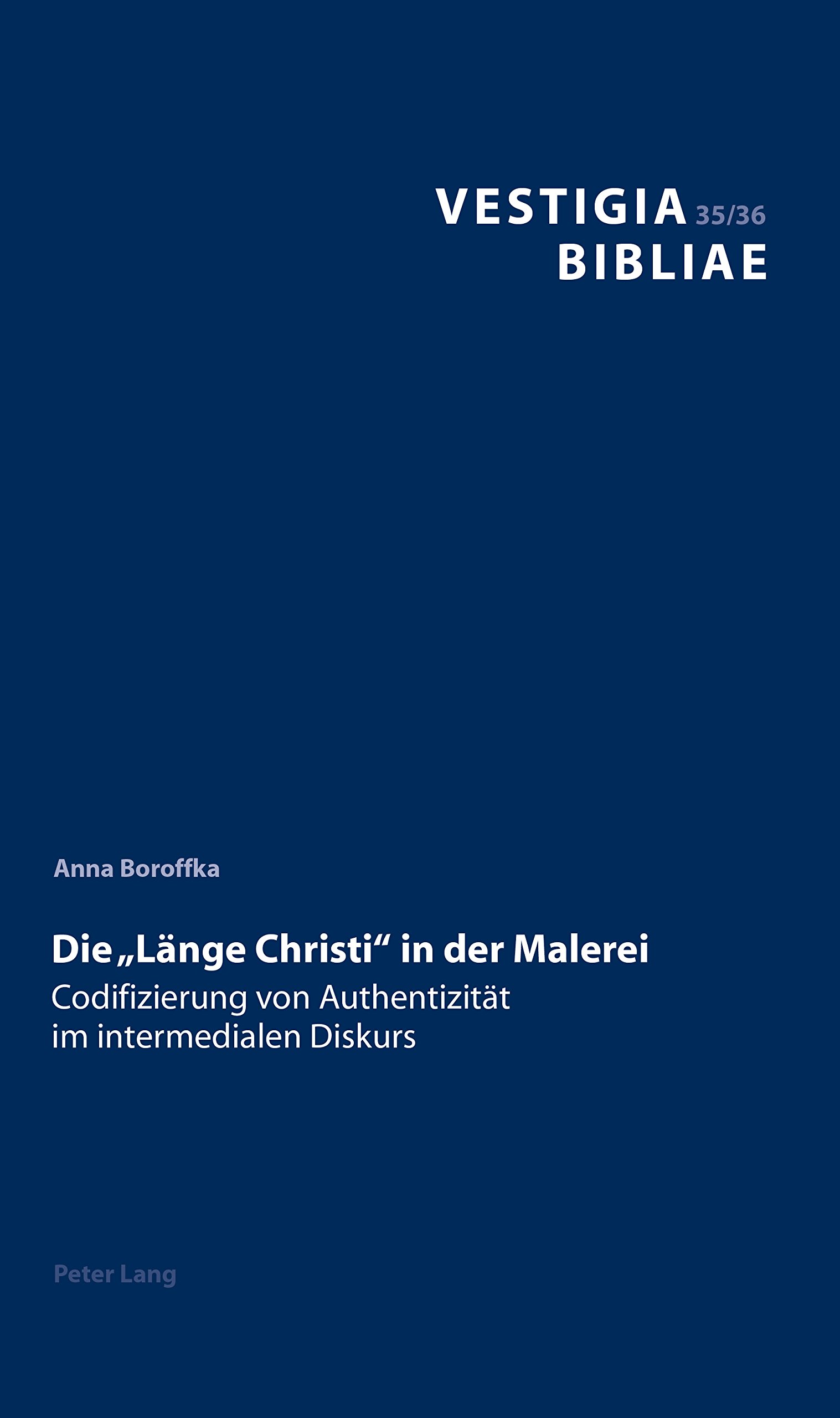 Die Laenge Christi in der Malerei codifizierung von authentizitaet