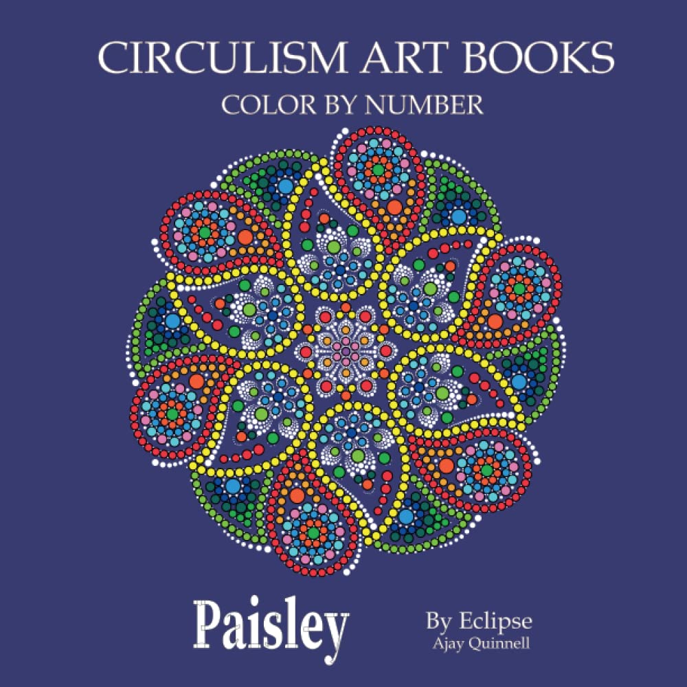 Paisley - Color By Number Circulism Book : Superior paper edition