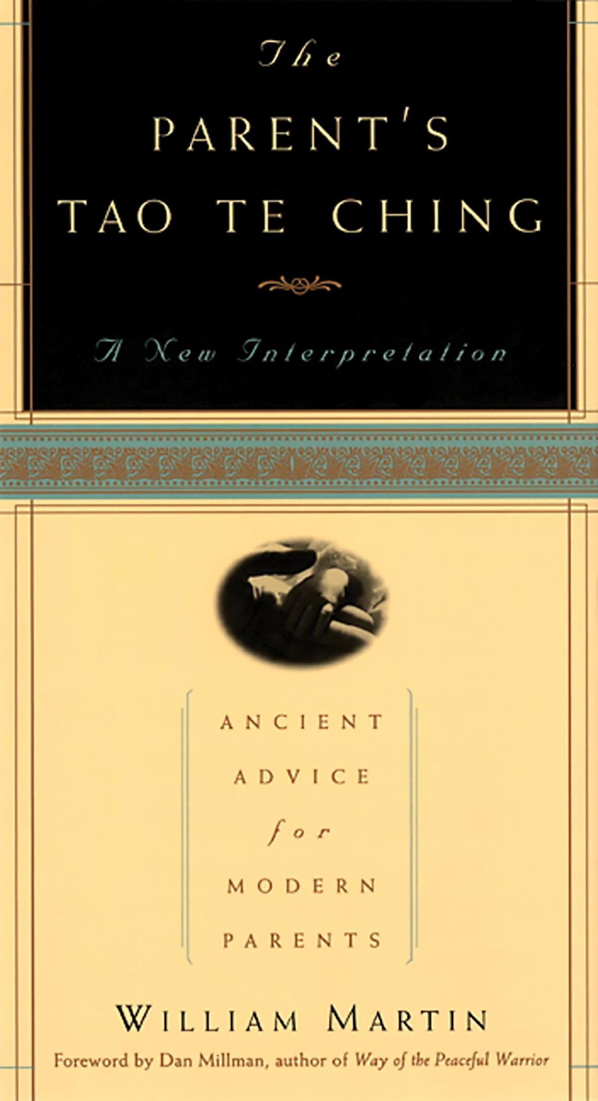 The Parent's Tao Te Ching: Ancient Advice for Modern Parents