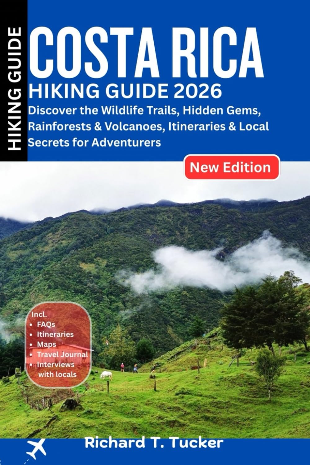 Costa Rica Hiking Guide 2026: Discover the Wildlife Trails, Hidden Gems, Rainforests & Volcanoes, Itineraries & Local Secrets for Adventurers