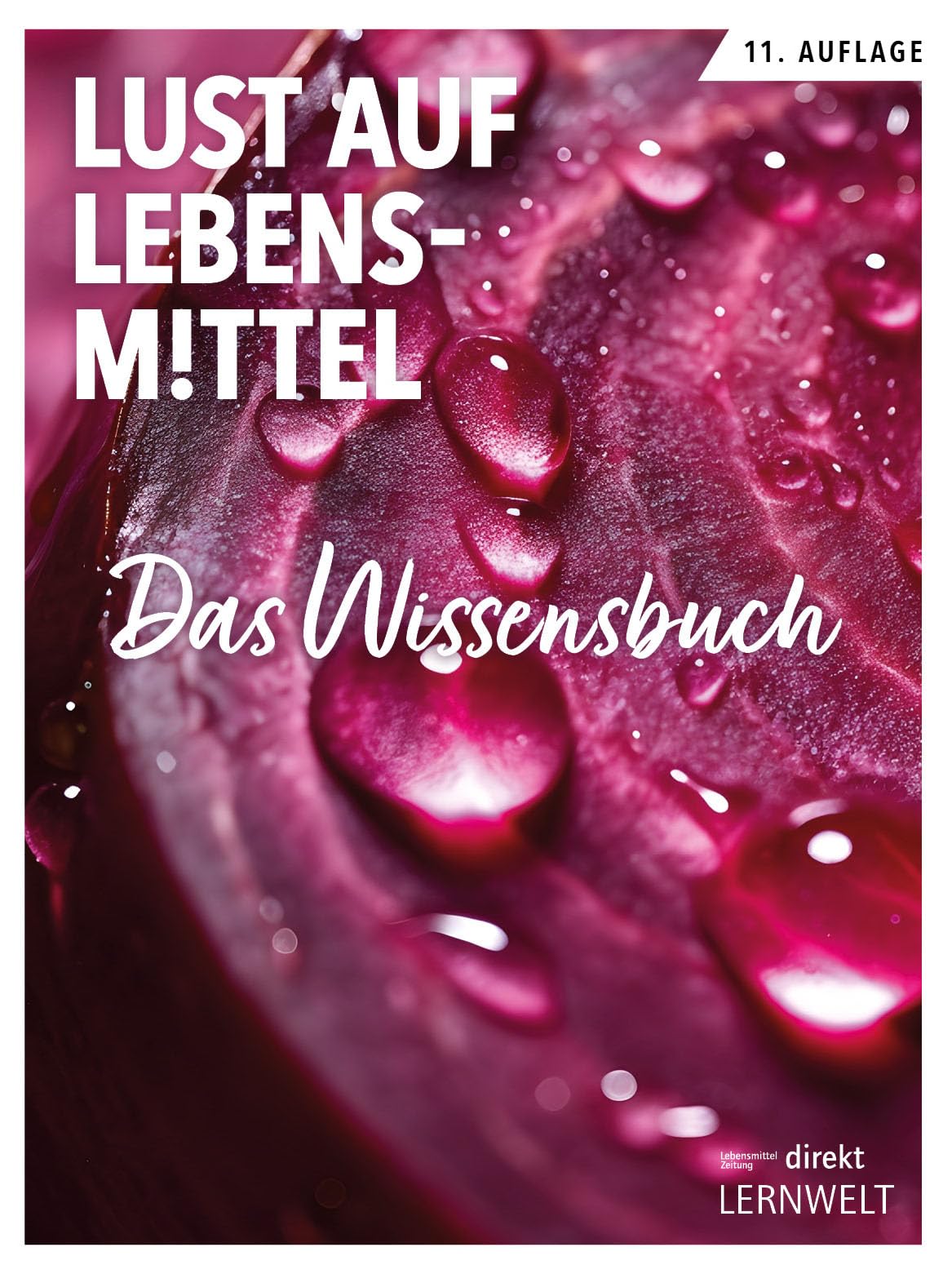 Lust auf Lebensmittel: Das Wissensbuch.