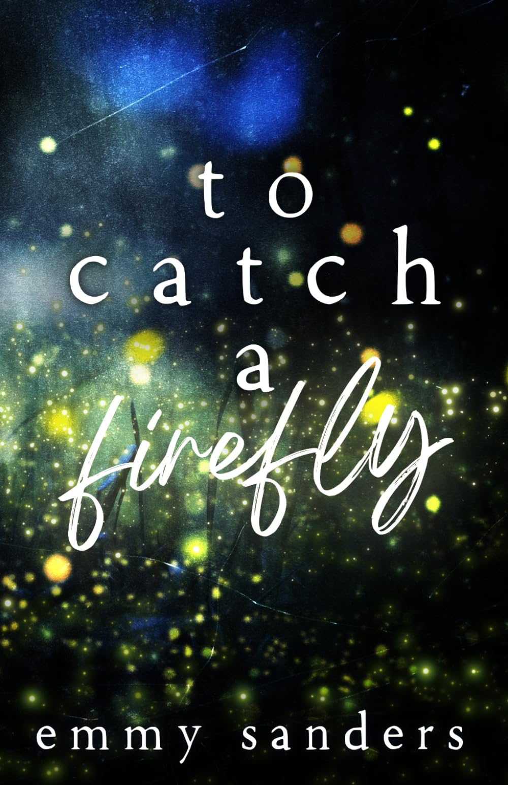To Catch a Firefly: Special Edition