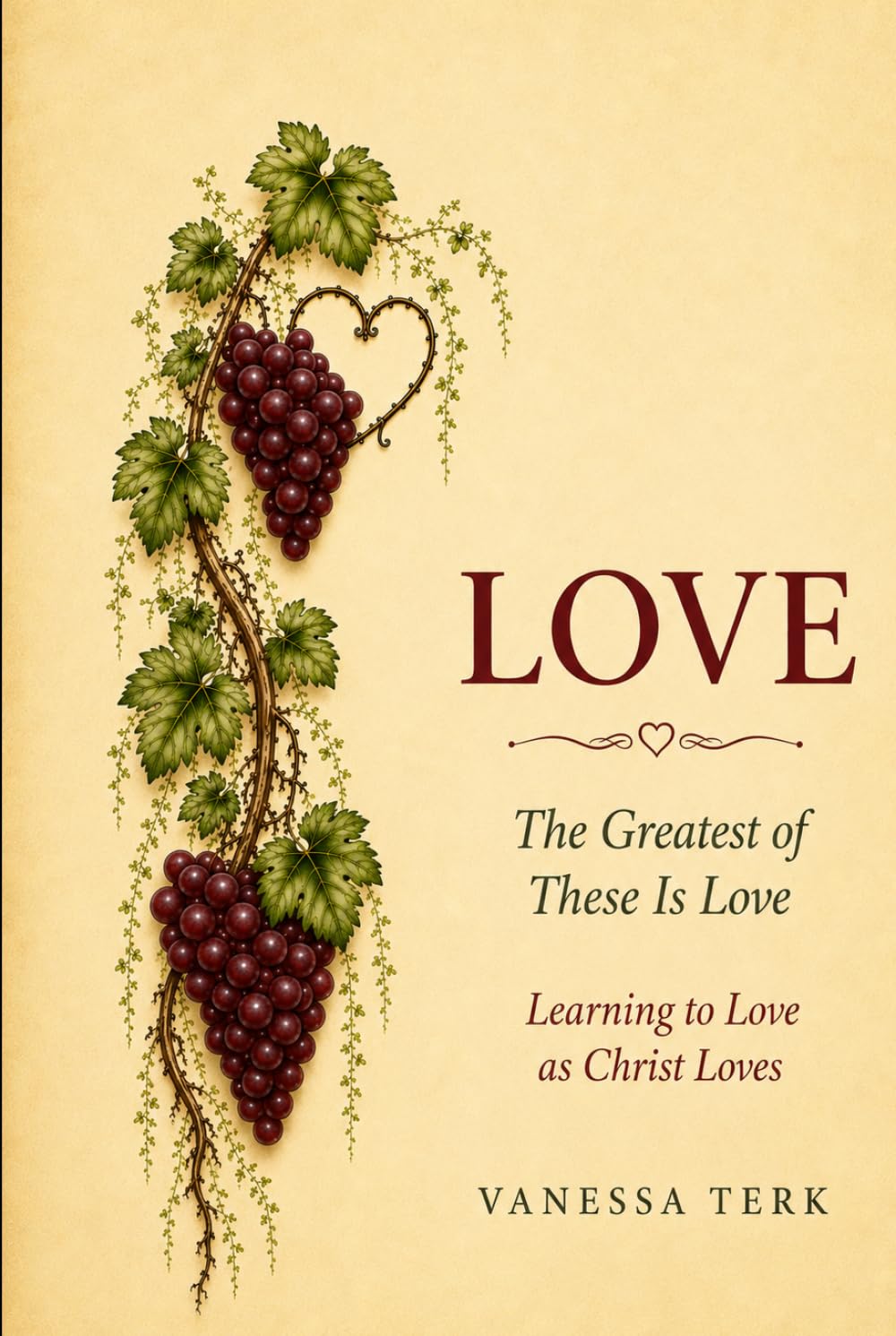 Love: The Greatest of These Is Love (The Fruit of the Spirit)
