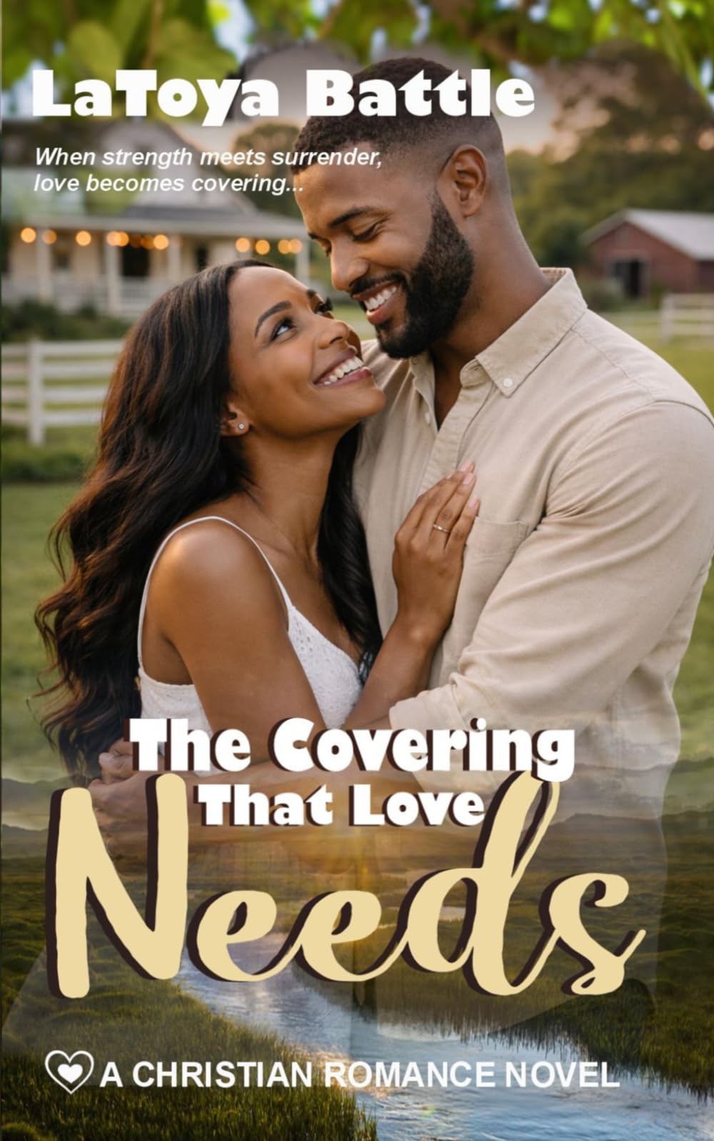 The Covering that Love Needs: A Christian Romance Novel (Faithful Needs)
