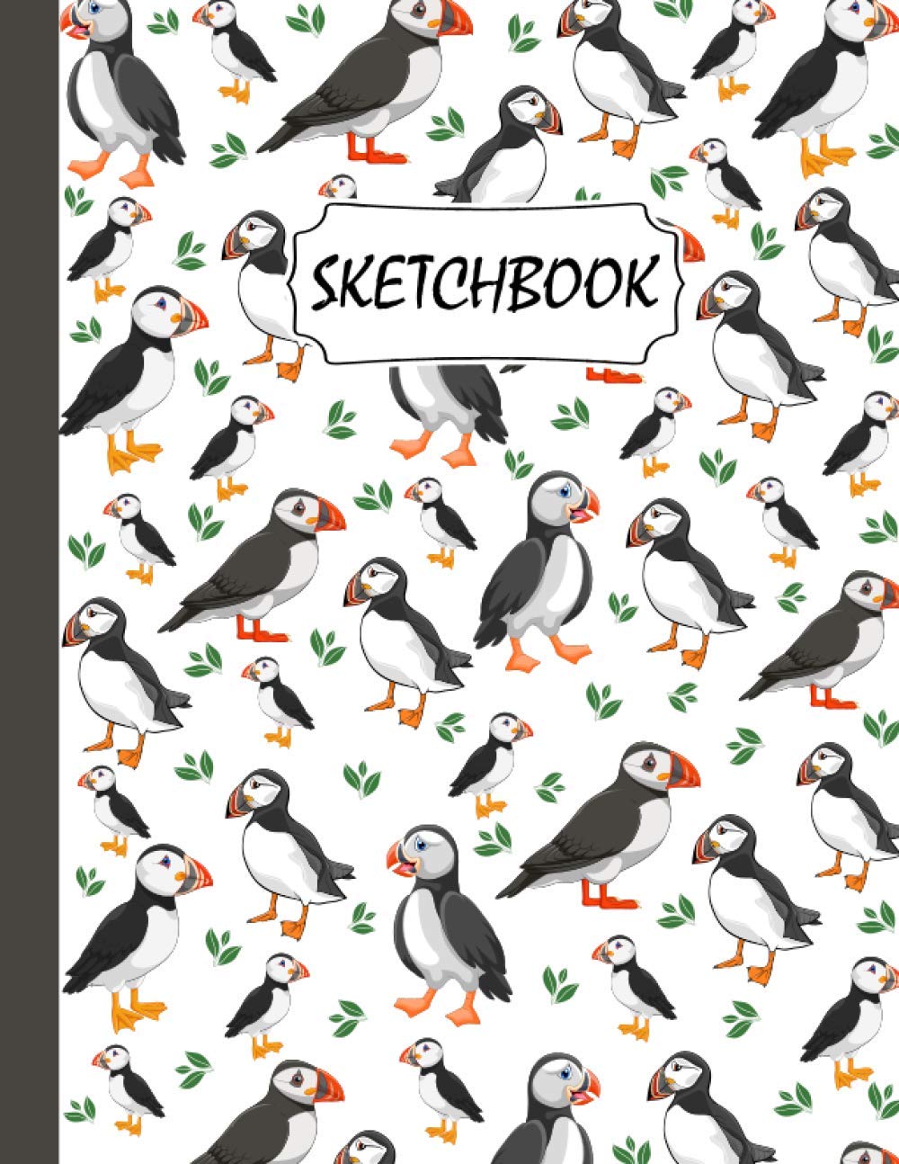 Puffin Sketchbook: Puffin Pattern Sketching, Sketch Drawing, Sketchbook For Men, Women, Girls, Boys And Kids