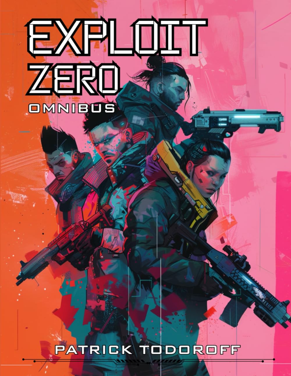 Exploit Zero Omnibus: Cyberpunk Espionage and Mayhem Reloaded