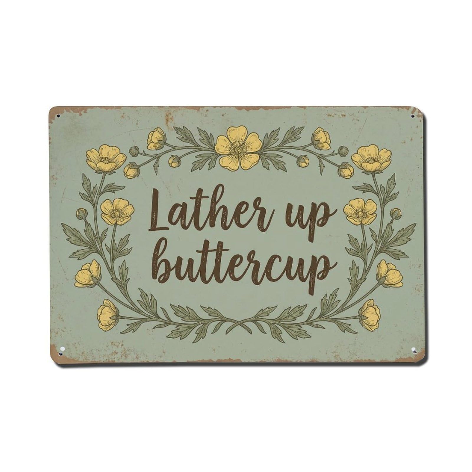 Olhnbad Style Lather Up Buttercup Hand Washing Quote Metal Tin Sign