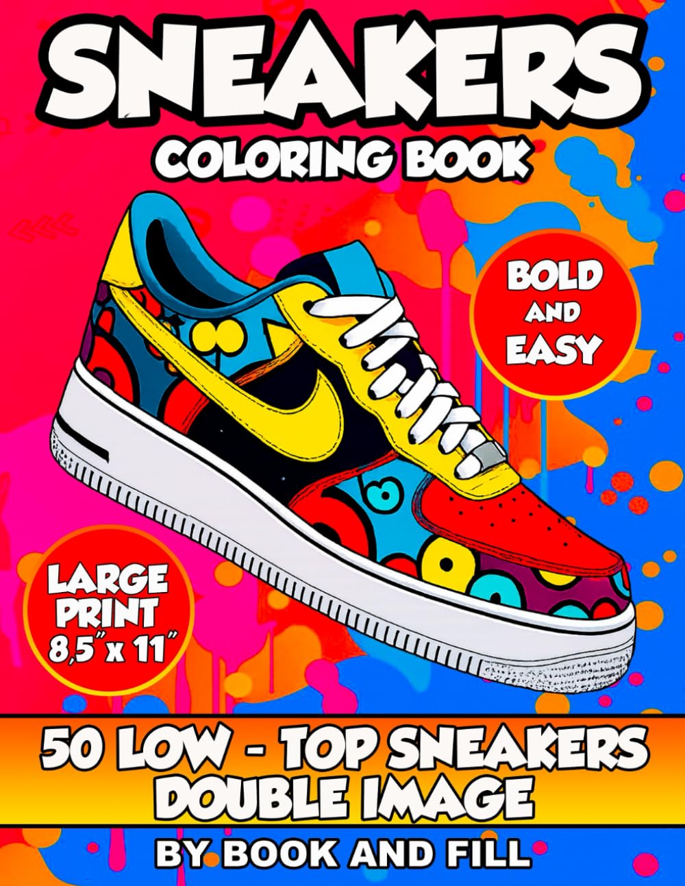 SNEAKERS COLORING BOOK: Calming and Funny Sneakers Coloring Book for Teens and Adults