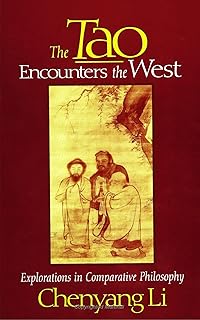 The Tao Encounters the West: Explorations in Comparative Philosophy (Chinese Philosophy Culture)