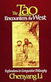 The Tao Encounters the West: Explorations in Comparative Philosophy (Chinese Philosophy Culture)