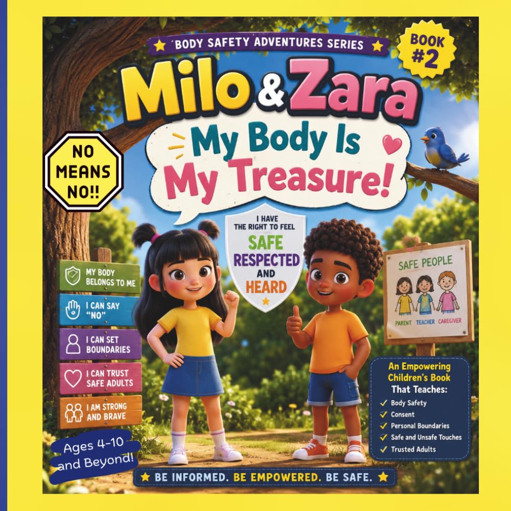 Milo & Zara My Body Is My Treasure!: Body Safety: in the Body Safety Adventures Series: : An Empowering Children's Book That Teaches Body Safety, ... Safe and Unsafe Touches, and Trusted Adults