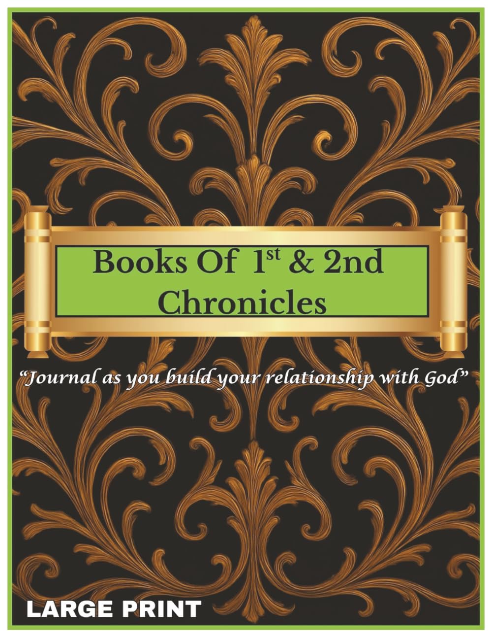Books Of 1st & 2nd Chronicles: "Journal as you build your relationship with God"