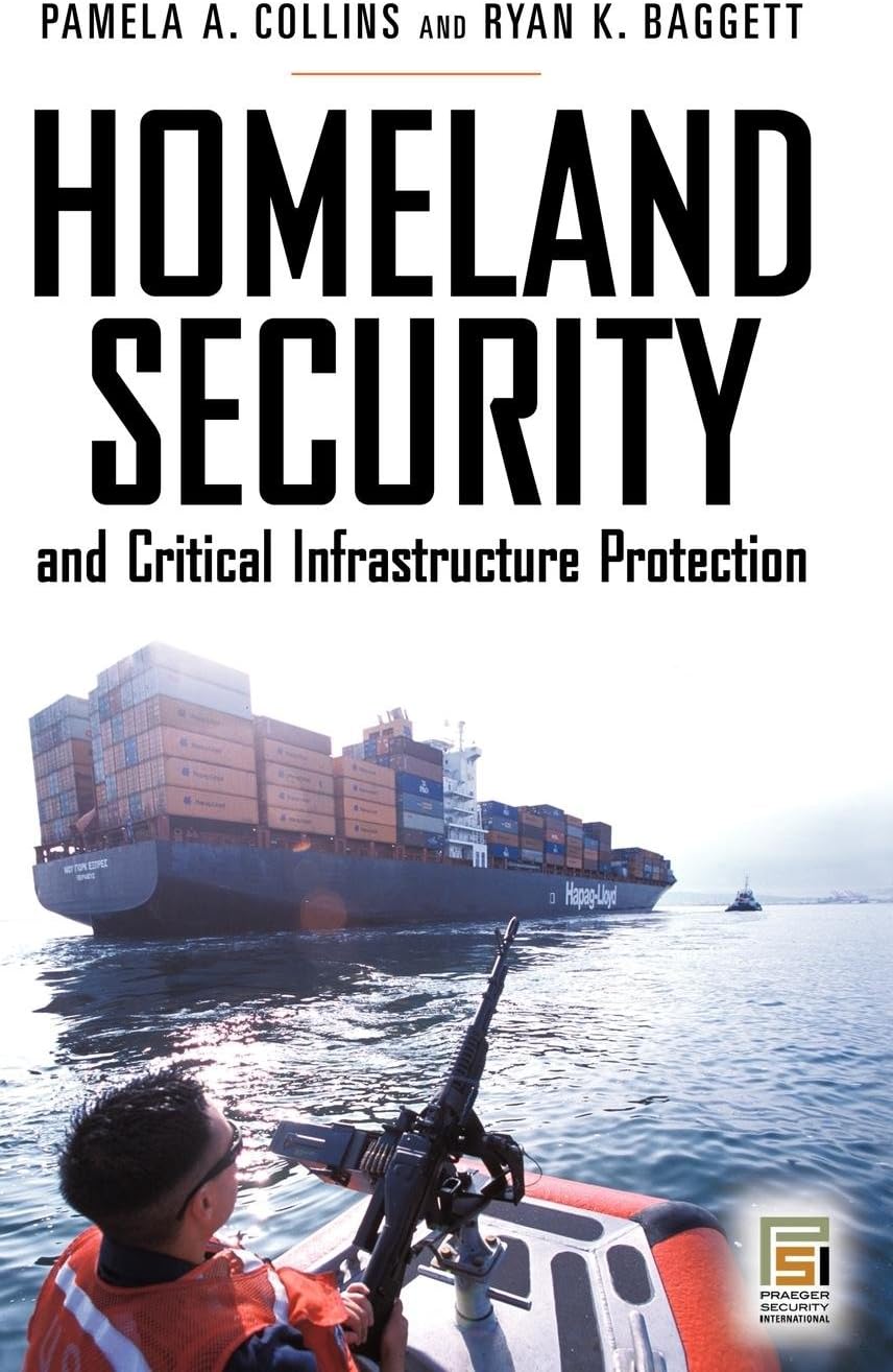 Homeland Security and Critical Infrastructure Protection (Praeger Security International)