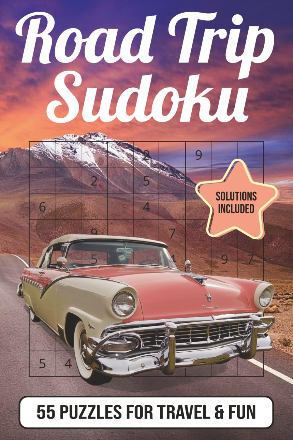 Road Trip Sudoku: 55 Travel-Themed Puzzles for Relaxing Adventures | Includes Solutions | 6x9 Paperback