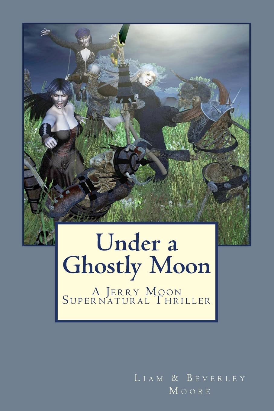 Under a Ghostly Moon: A Jerry Moon Supernatural Thriller: Volume 1 (Jerry Moon Supernatural Thrillers)