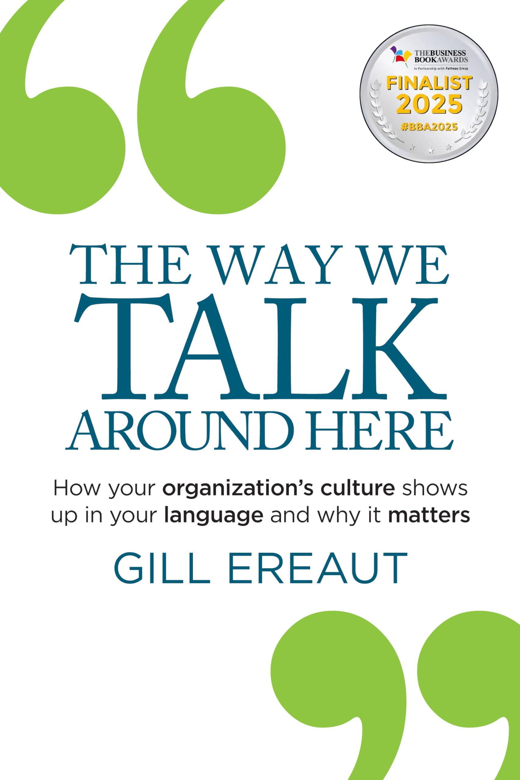 The Way We Talk Around Here: How your organizat, Ereaut, Ereaut,+-