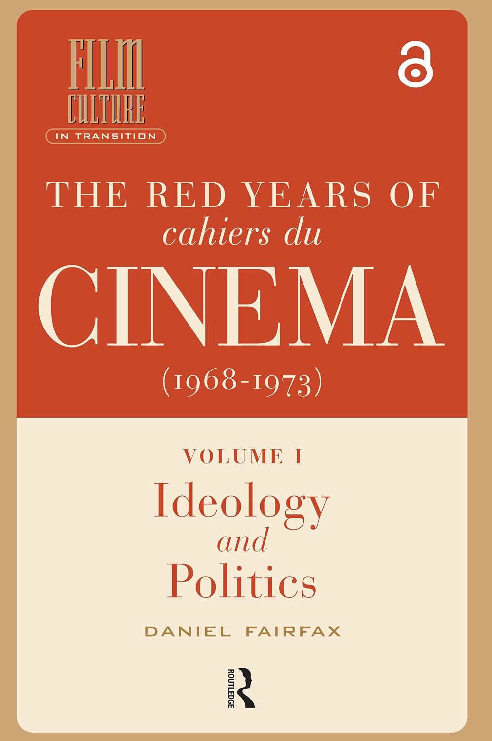 The Red Years of Cahiers du cinéma (1968-1973): 2-volume Set (Film Culture in Transition)