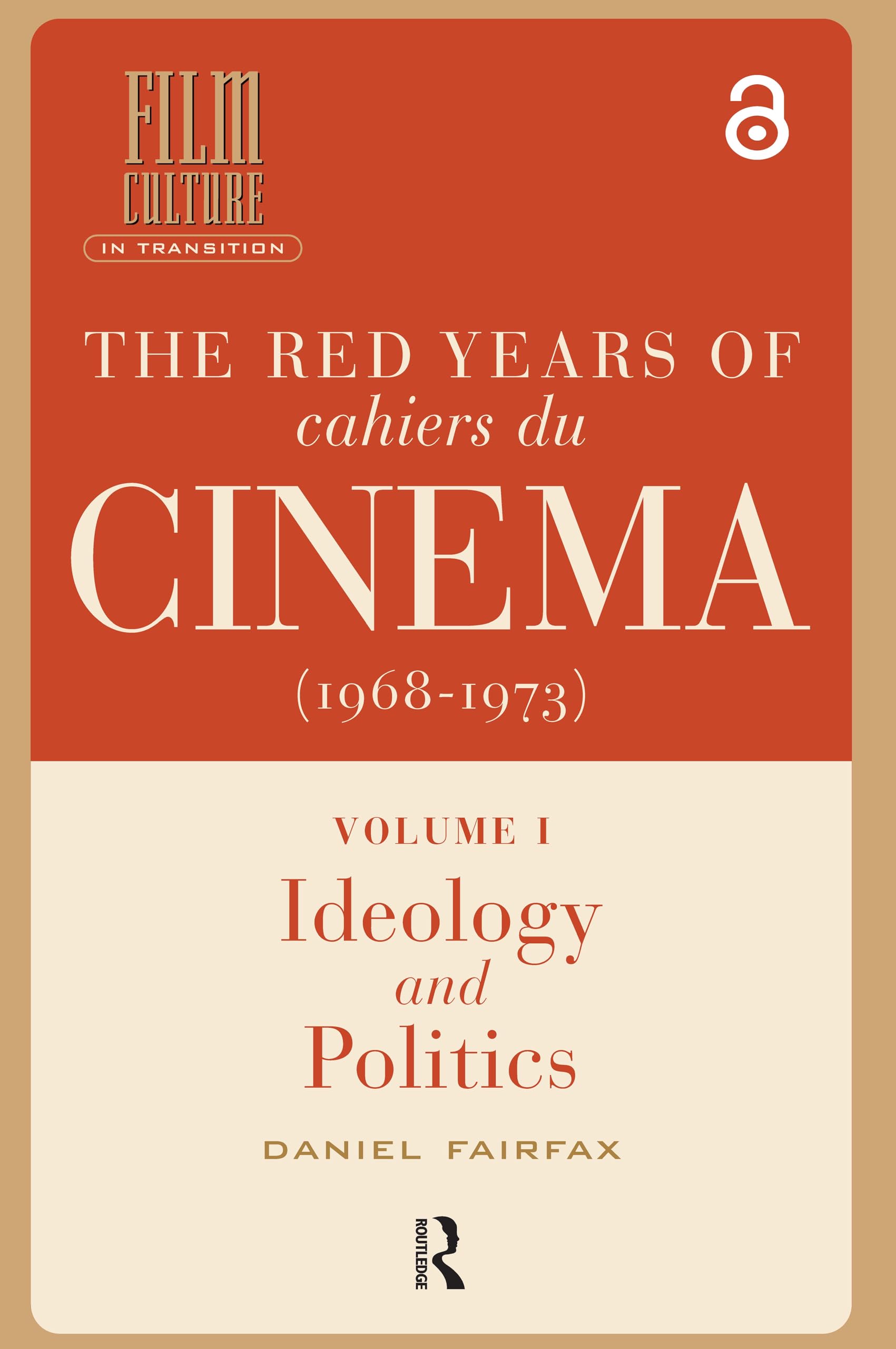The Red Years of Cahiers du cinéma (1968-1973): 2-volume Set