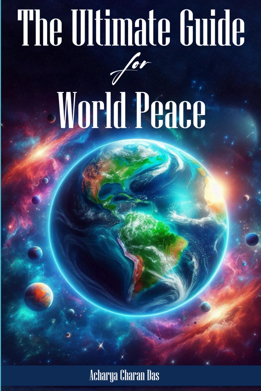 THE ULTIMATE GUIDE FOR WORLD PEACE