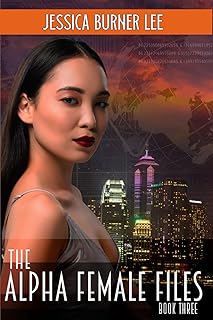 The Alpha Female Files: Book Three: 3