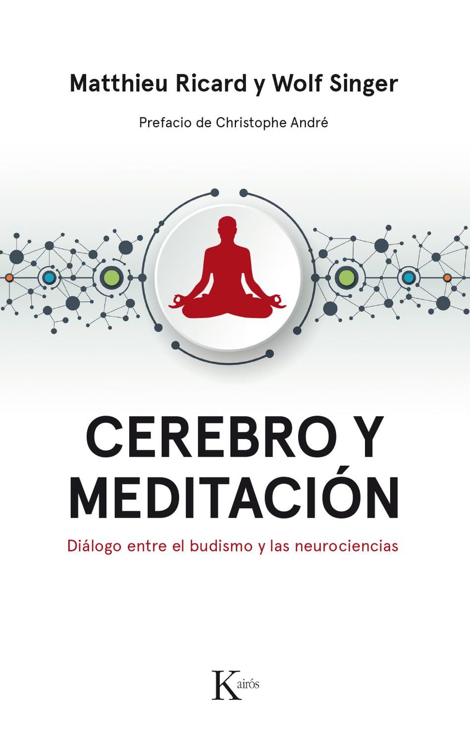 Cerebro y meditación: Diálogo entre el budismo y las neurociencias (Ensayo)