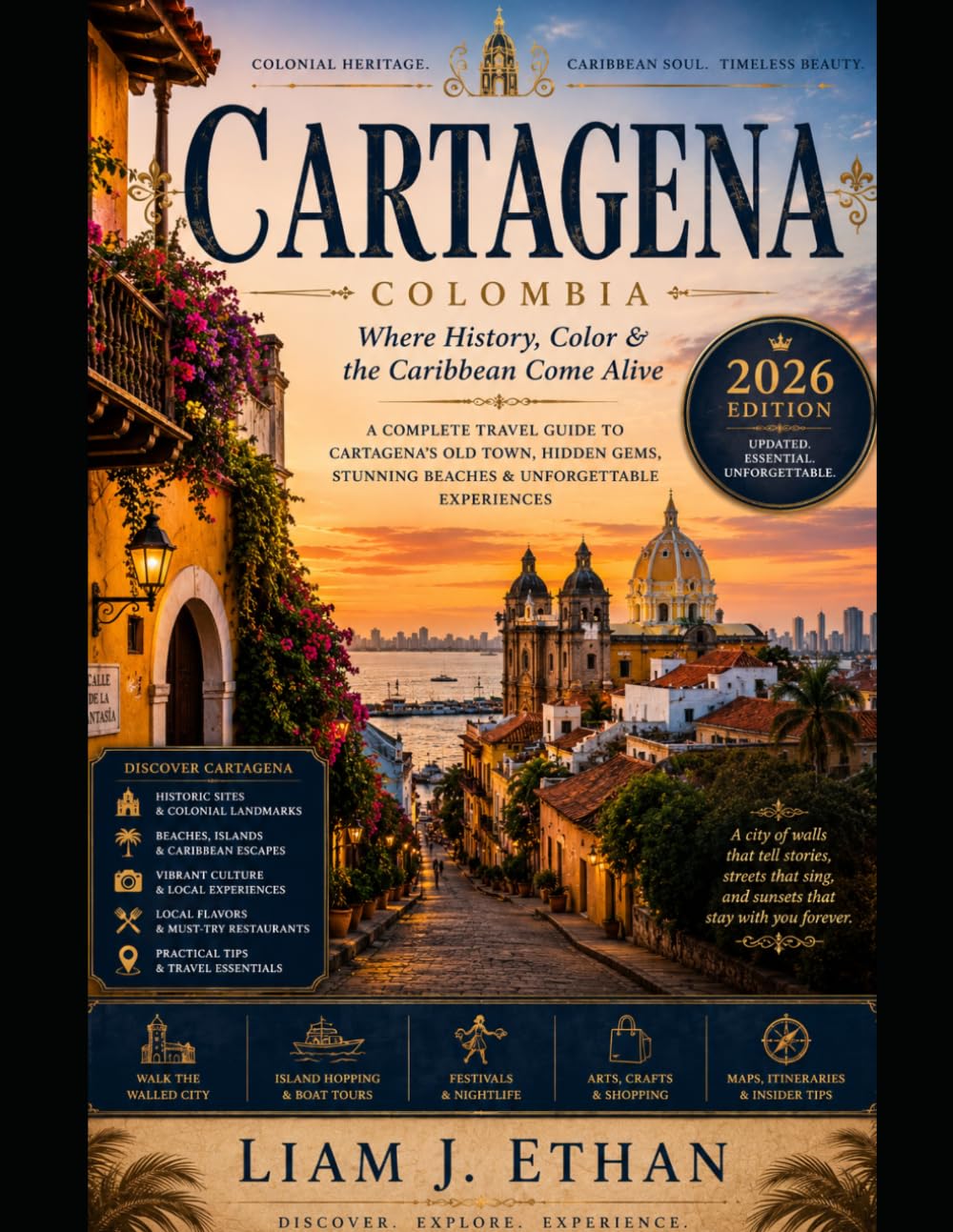 Cartagena, Colombia: A Complete Travel Guide to Cartagena’s Old Town, Hidden Gems, Stunning Beaches, and Unforgettable Experiences
