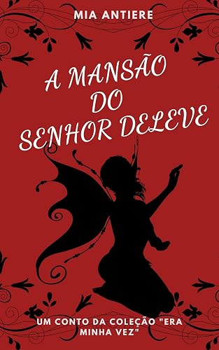 A Mansão do Senhor Deleve (Era minha vez Livro 12)