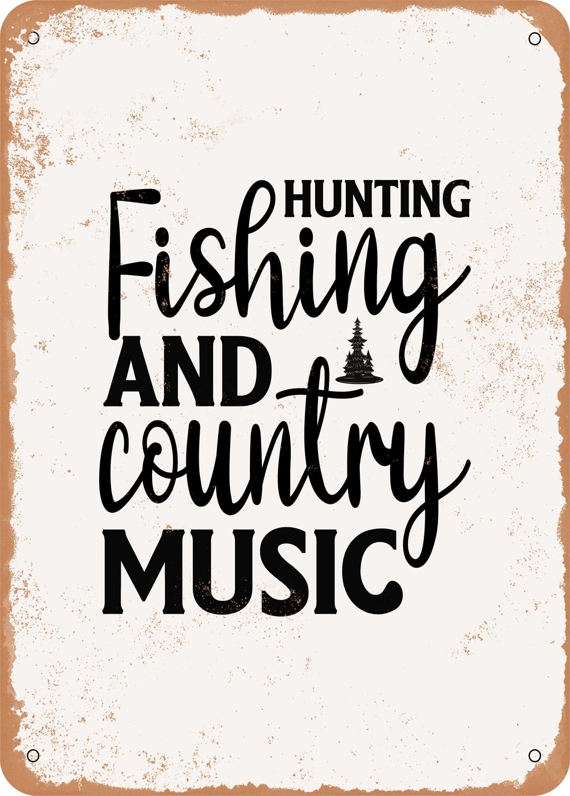 Miaomansenstore Metal Sign - Hunting Fishing And Country Music - Vintage Rusty Look Home Decor