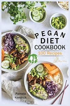 Pegan Diet Cookbook: 100 Delicious, Fast & Easy Recipes for Lifelong Health Vegan, Paleo, Gluten-Free & Diary-Free Healthy Meals. book cover