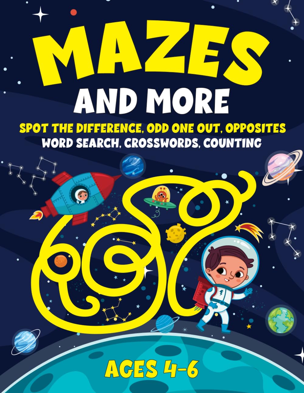 MAZES AND MORE: Mazes, Spot the Difference, Dot-to-Dot, Opposites, Word Search, Crosswords and Counting (Ages 4-6) (Activity Books 4-8 years)