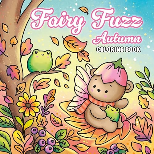Fairy Fuzz Autumn Coloring Book: A Delightful Fall Coloring Adventure with Magical Fairy Animals - Paperback