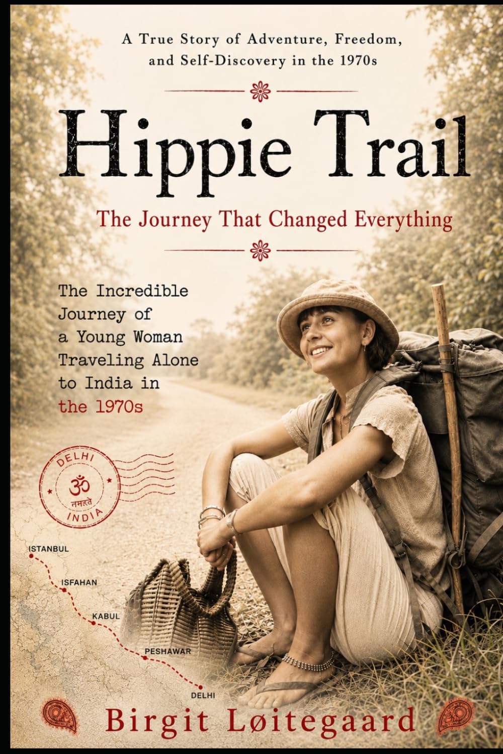 Hippie trail, The Journey That Changed Everything: A young naive woman sets out alone to India by truck in search of adventure, freedom and self-discovery in the 70ies