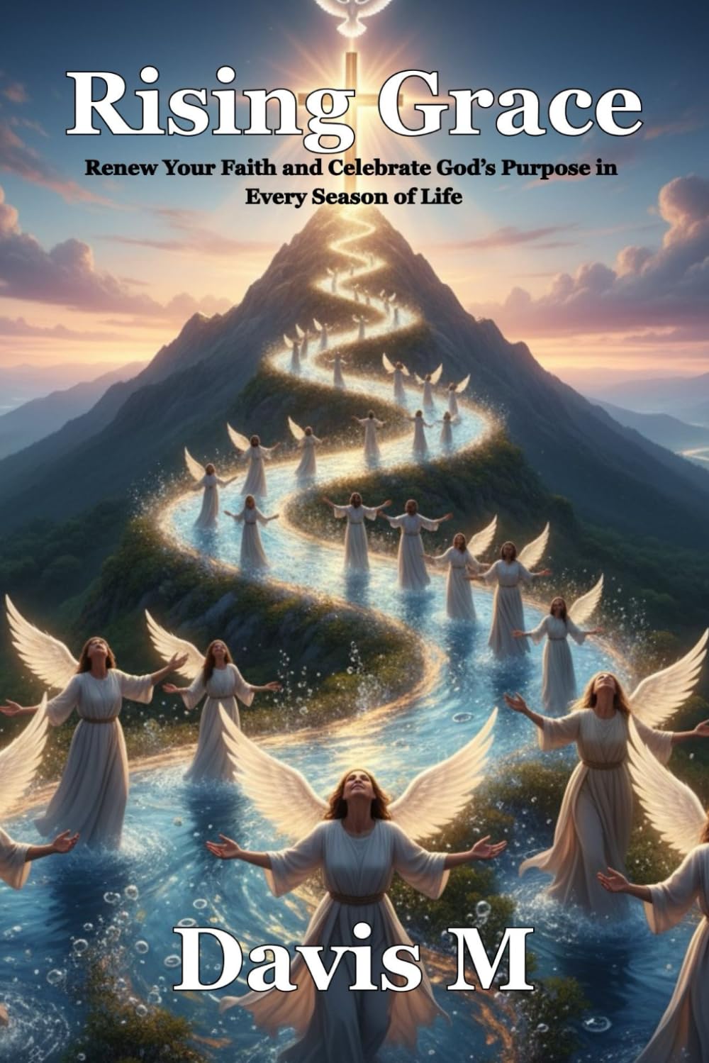 Rising Grace: Renew Your Faith and Celebrate God’s Purpose in Every Season of Life