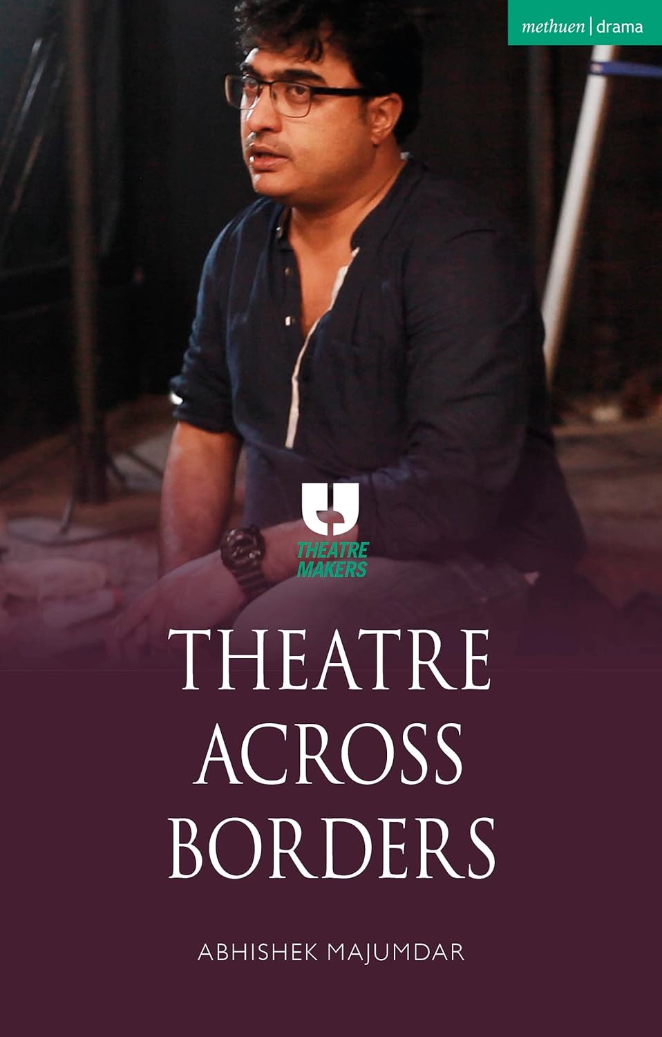 Theatre Across Borders (Theatre Makers)      Kindle Edition