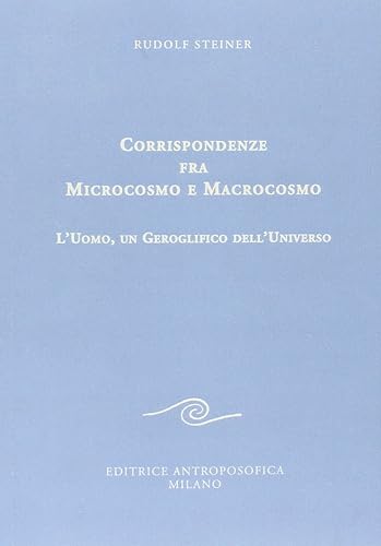 Corrispondenze fra microcosmo e macrocosmo. L'uomo, un geroglifico dell'universo
