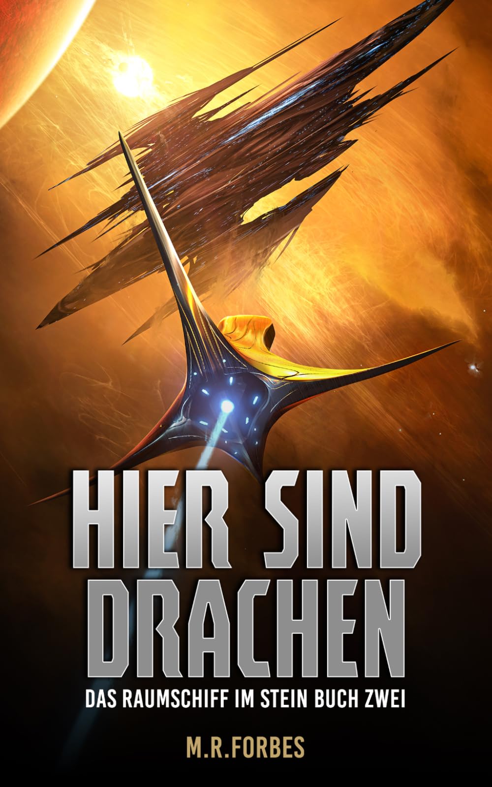 Hier Sind Drachen (Das Raumschiff Im Stein)