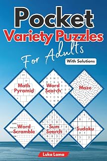 Pocket Variety Puzzles: Mixed Activity Book For Adults | Small Travel Size 4 x 6 Inches | Word Search, Word Scramble, Math Pyramid, Sum Search, Sudoku & Maze | With Solutions