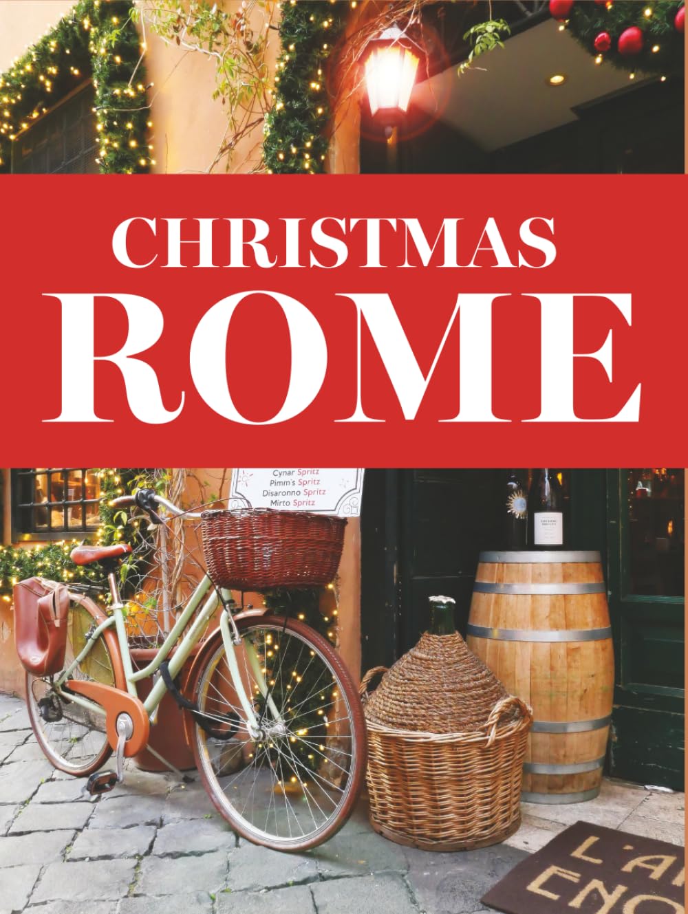 Christmas Rome: Gift Edition (Bring Italy Home)      Hardcover – December 12, 2025