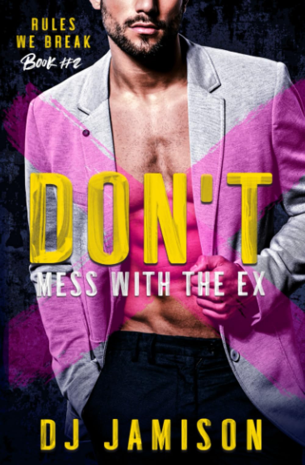 Don't Mess With The Ex: A Secret Husband M/M Romance: 2 (Rules We Break in Granville)