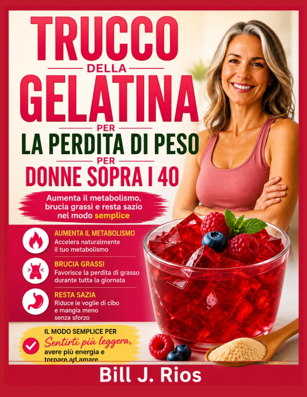 TRUCCO DELLA GELATINA PER LA PERDITA DI PESO PER DONNE SOPRA I 40: Aumenta il metabolismo, brucia grassi e resta sazio nel modo semplice