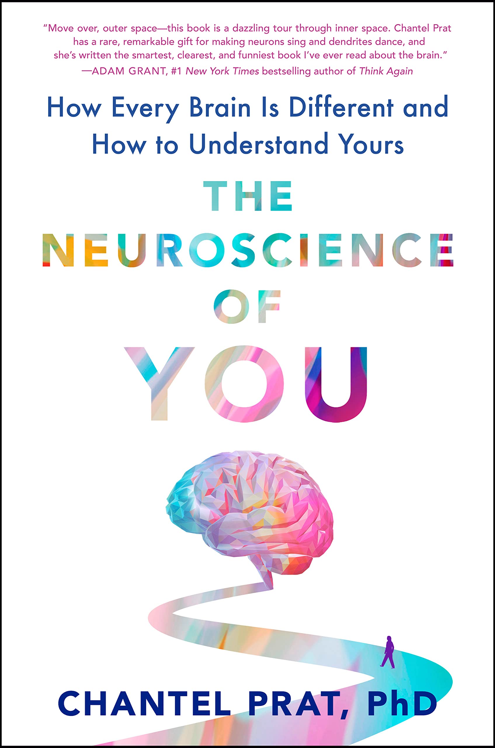 Neuroscience of You, The: How Every Brain is Different and How to  Understand Yours : Prat, Chantel: Amazon.co.uk: Books