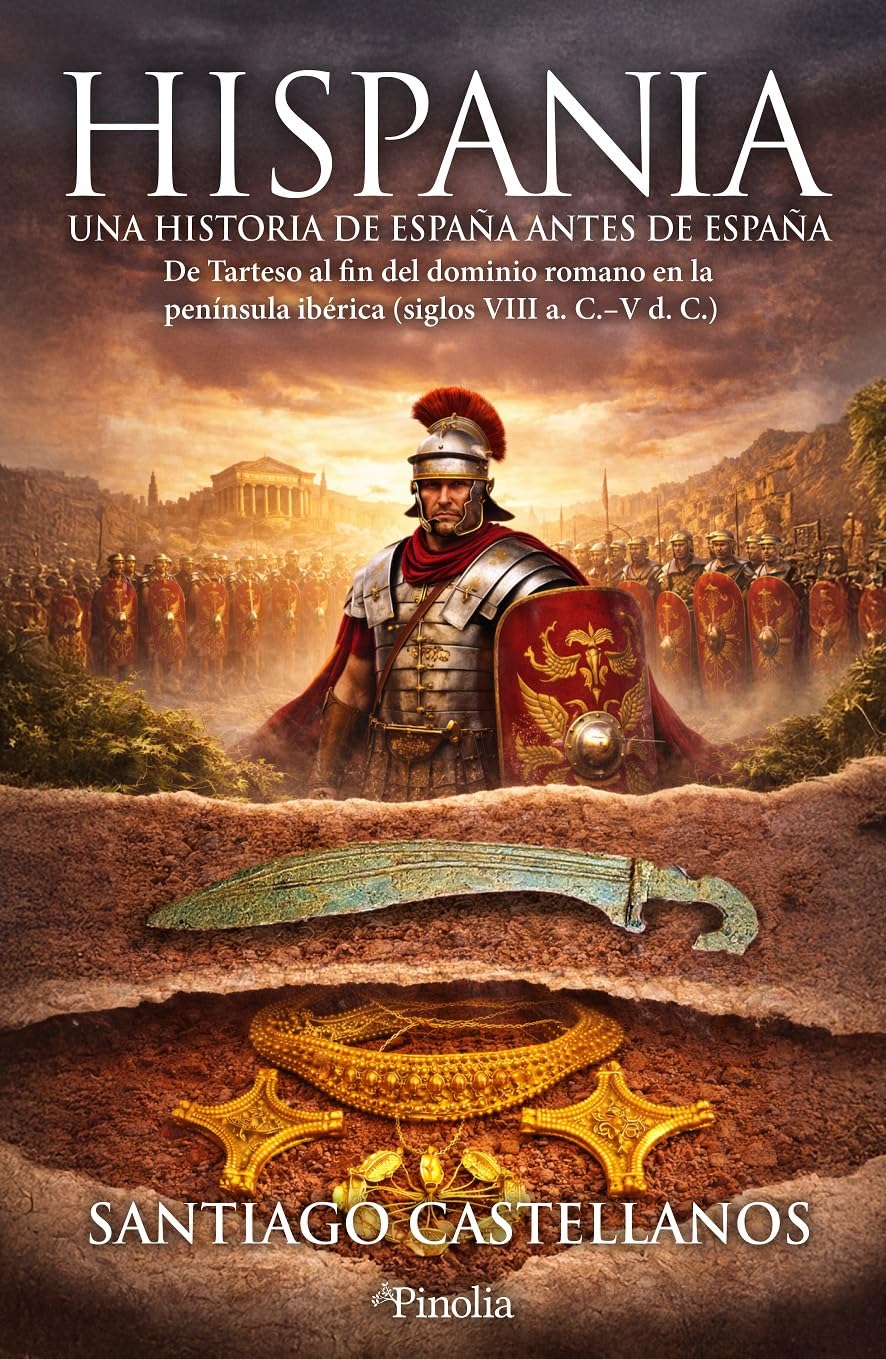 Hispania: una historia de España antes de España: De Tarteso al fin del dominio romano en la península ibérica (siglos VIII a. C.-V d. C.) (Divulgación histórica)