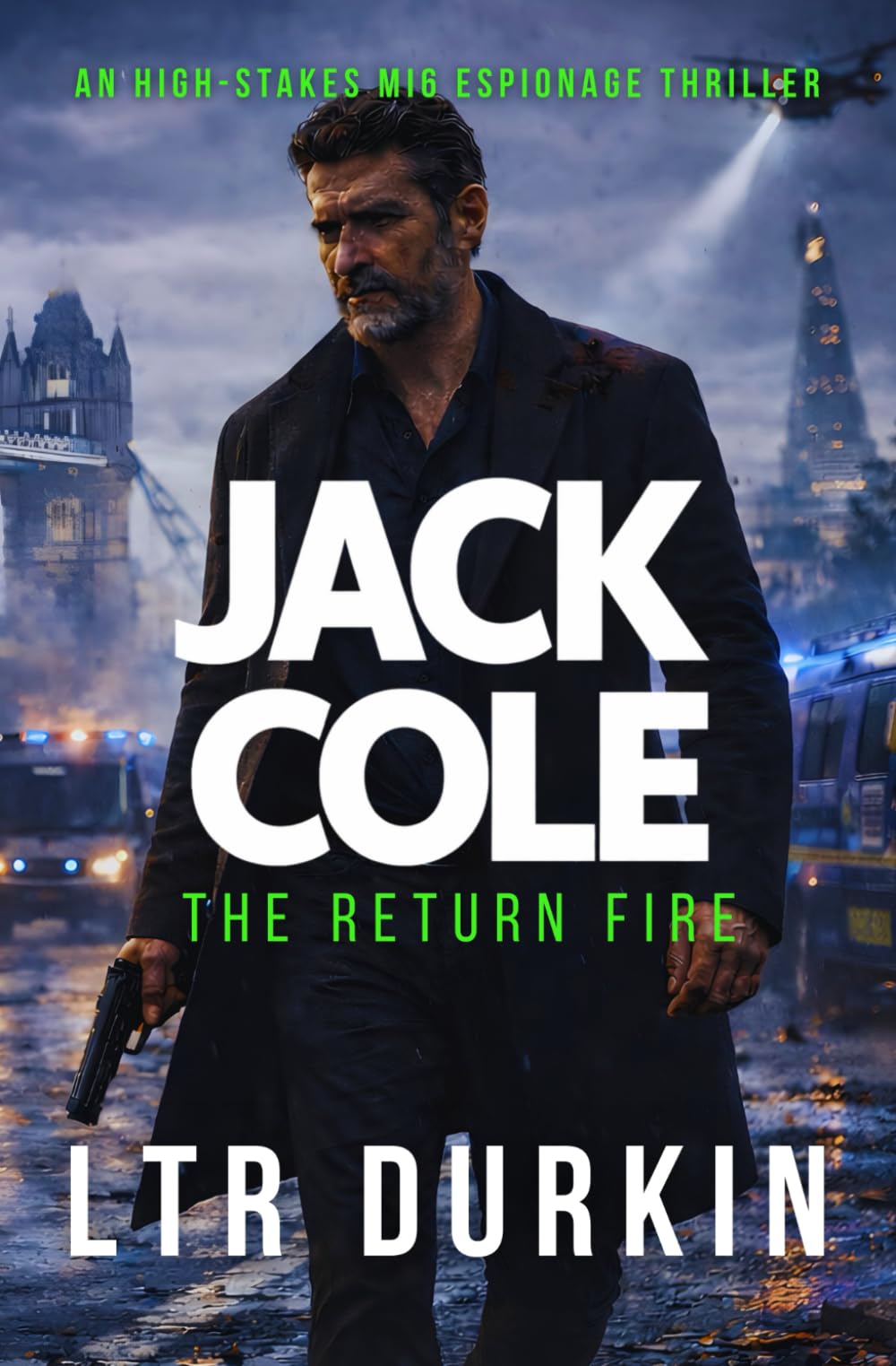 The Return Fire: A Surveillance State Thriller of Betrayal, Retaliation and a Dying Operative’s Final Mission (Jack Cole)