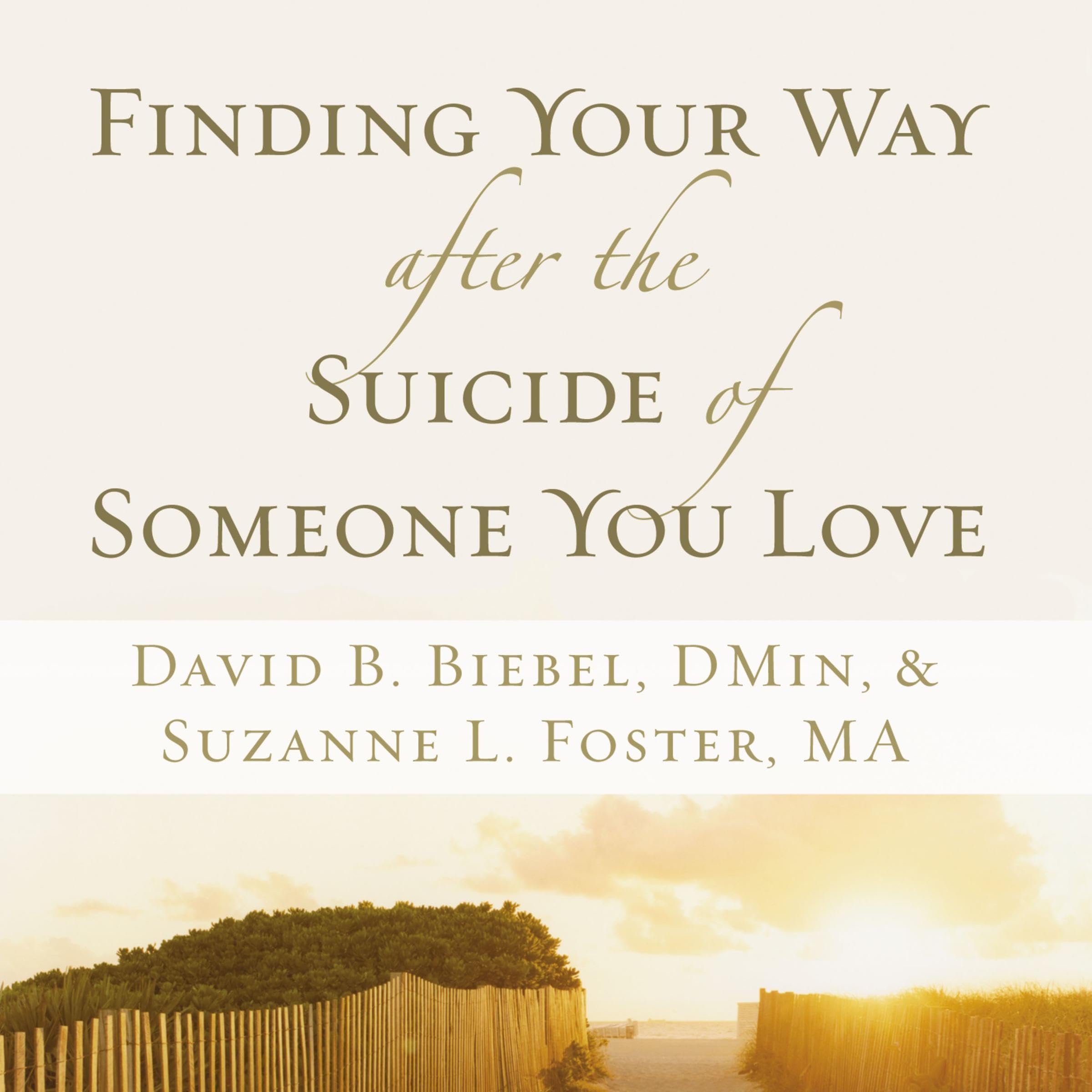 Cover art for Finding Your Way after the Suicide of Someone You Love