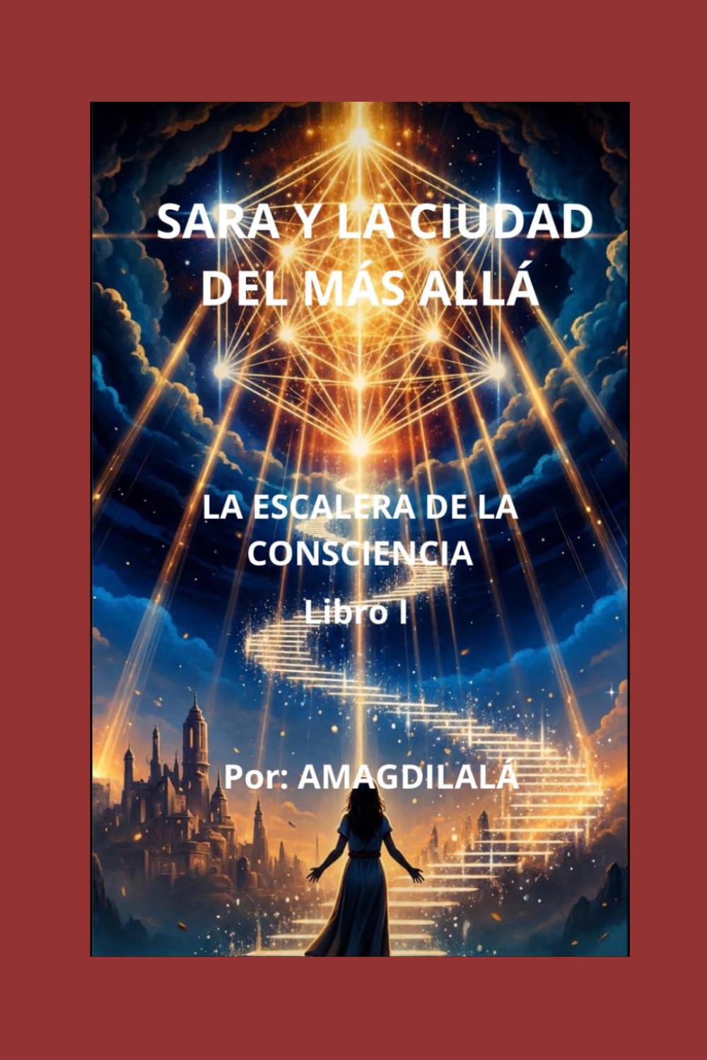 Sara y La Ciudad del Más Allá: La Escalera de la Consciencia